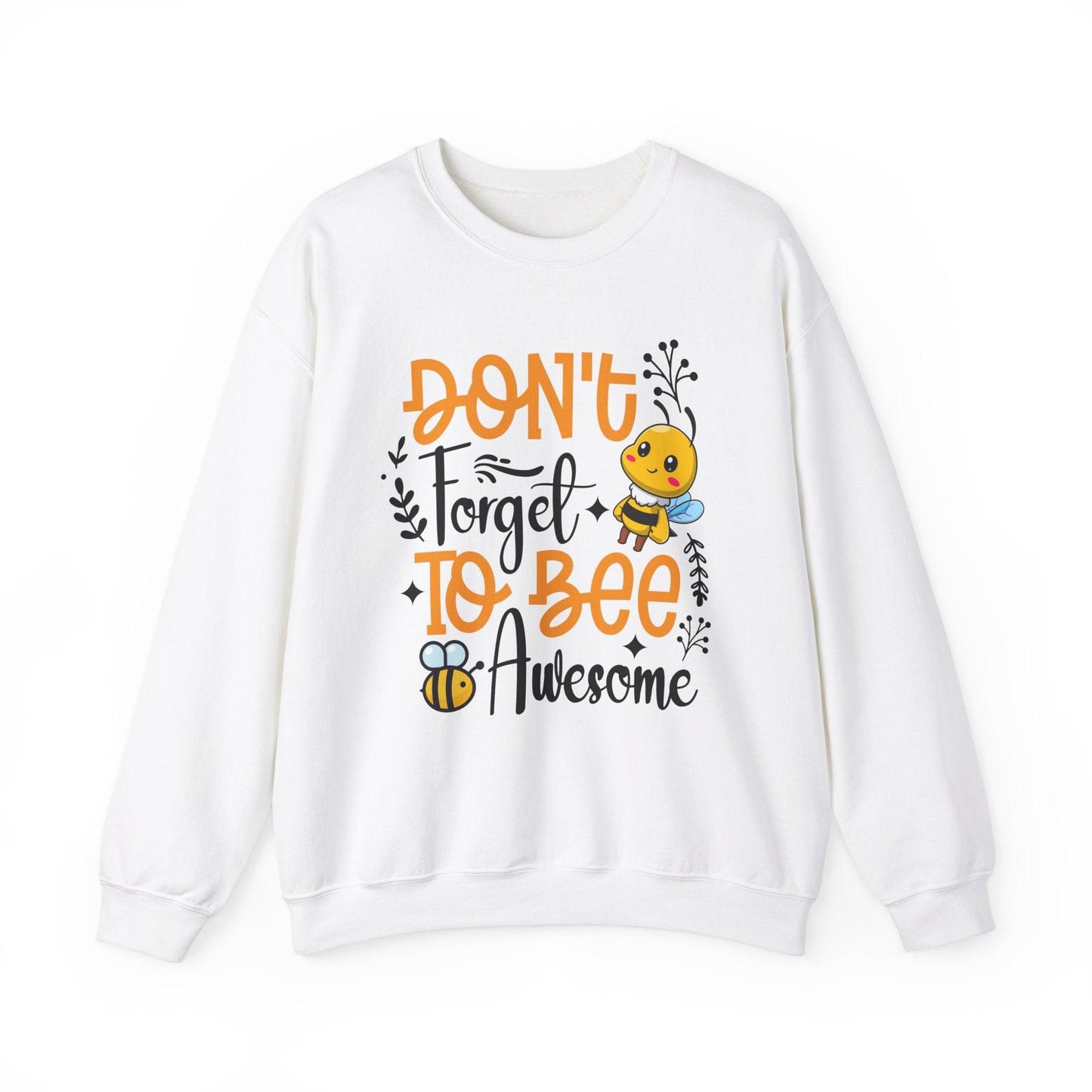 Don't Forget To Bee Awesome Sweatshirt - Beebloomify