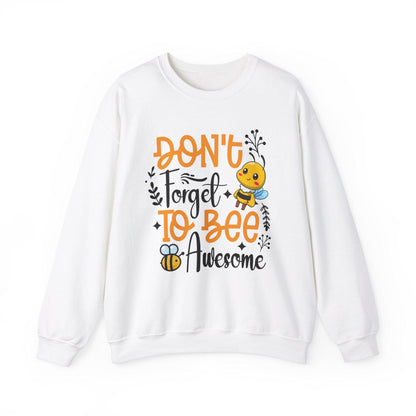 Don't Forget To Bee Awesome Sweatshirt - Beebloomify