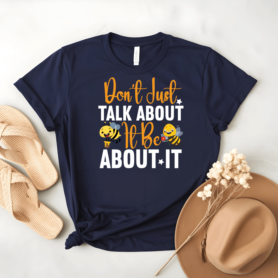 Don't Just Talk About It Be About It Unisex Jersey Tee - Beebloomify