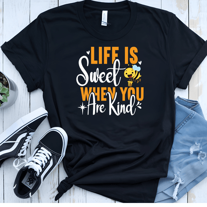 Life Is Sweet When You Are Kind Unisex Jersey Tee - Beebloomify