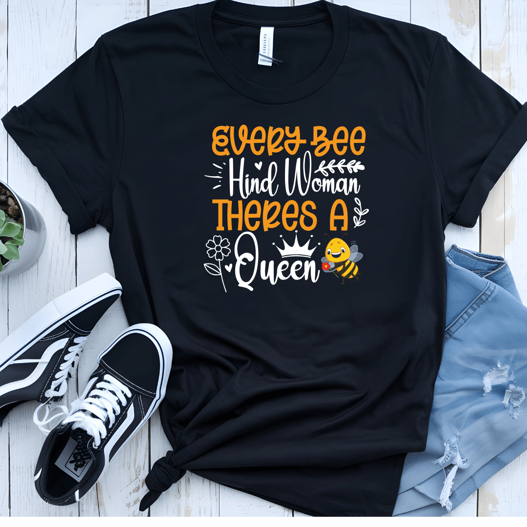 Every Bee Hind Woman Theres A Queen Unisex Jersey Tee - Beebloomify