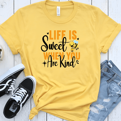 Life Is Sweet When You Are Kind Unisex Jersey Tee - Beebloomify