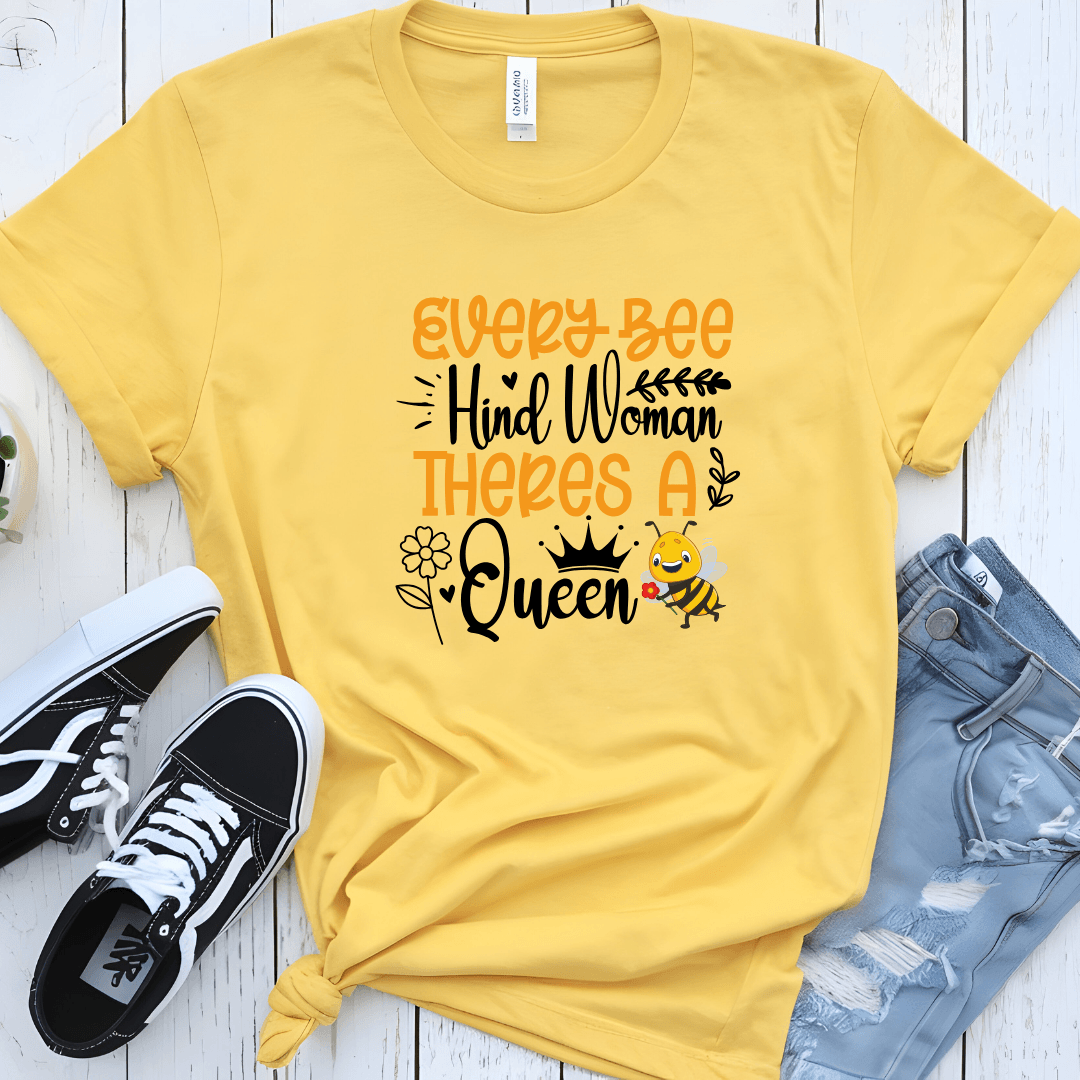 Every Bee Hind Woman Theres A Queen Unisex Jersey Tee - Beebloomify