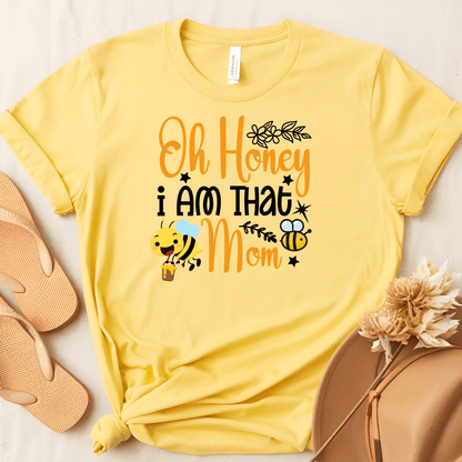 Oh Honey I Am That Mom Unisex Jersey Tee - Beebloomify