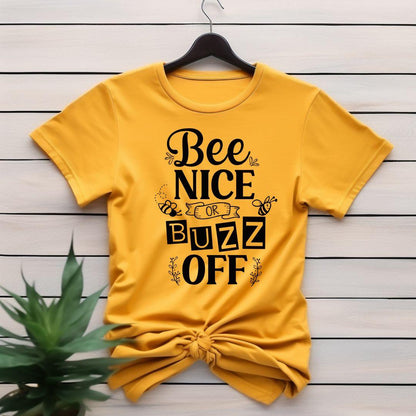 BEE NICE OR BUZZ OFF T-shirt - Beebloomify