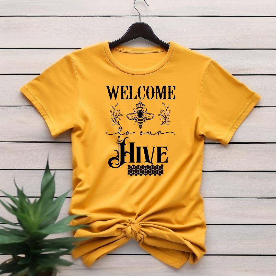 WELCOME TO OUR HIVE T-shirt - Beebloomify