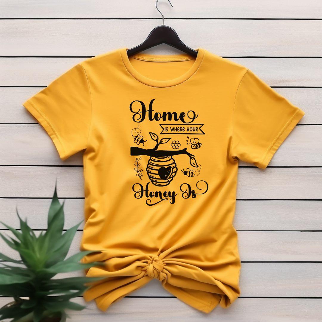 Home is where honey is T-shirt - Beebloomify