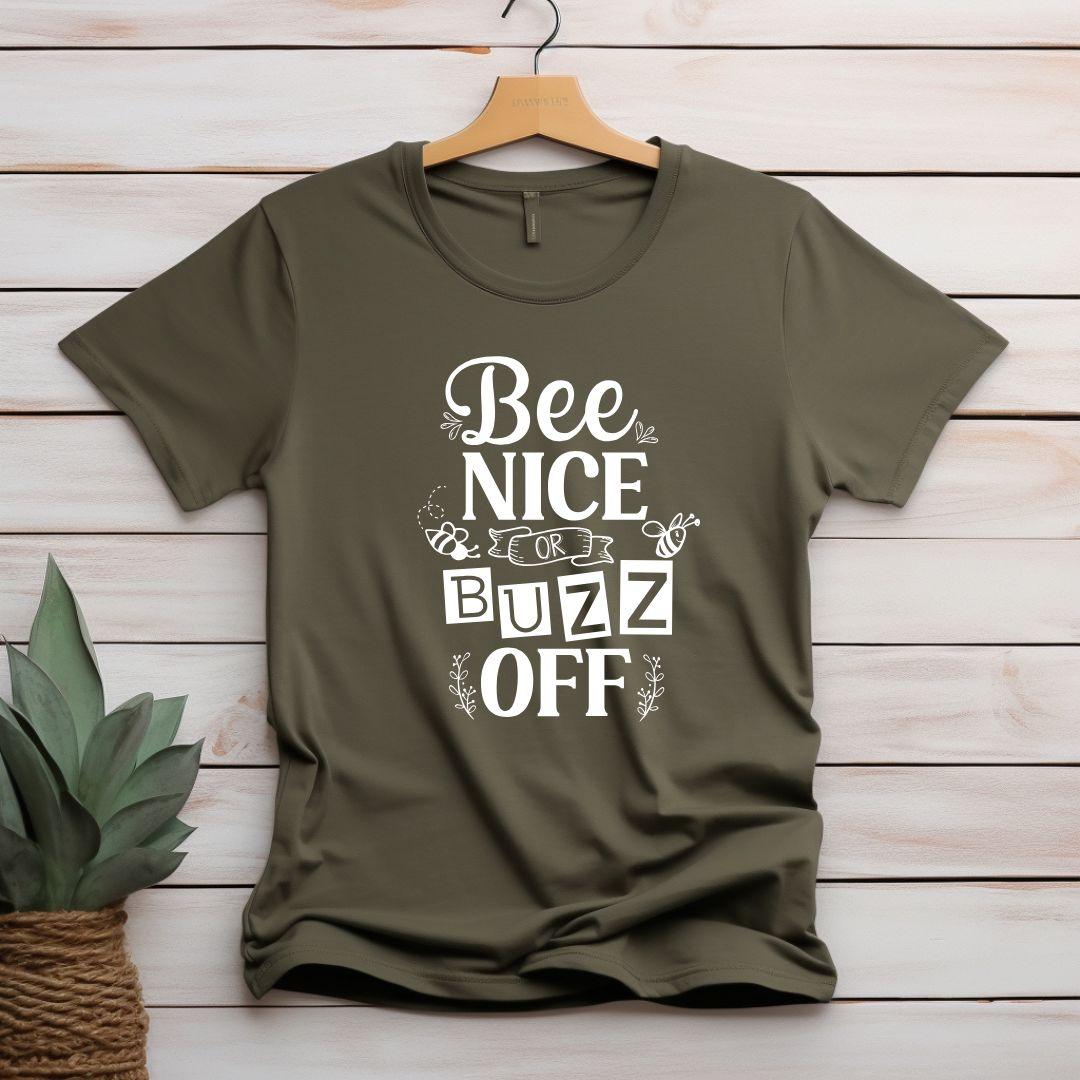 BEE NICE OR BUZZ OFF T-shirt - Beebloomify