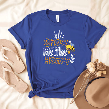 Show Me The Honey Tee - Beebloomify