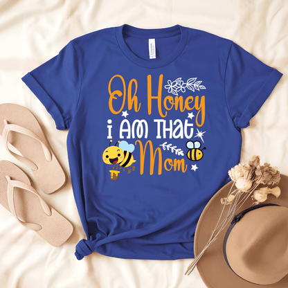 Oh Honey I Am That Mom Unisex Jersey Tee - Beebloomify