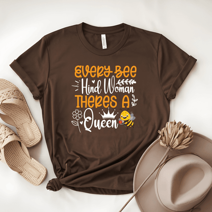 Every Bee Hind Woman Theres A Queen Unisex Jersey Tee - Beebloomify