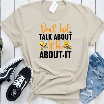 Don't Just Talk About It Be About It Unisex Jersey Tee - Beebloomify