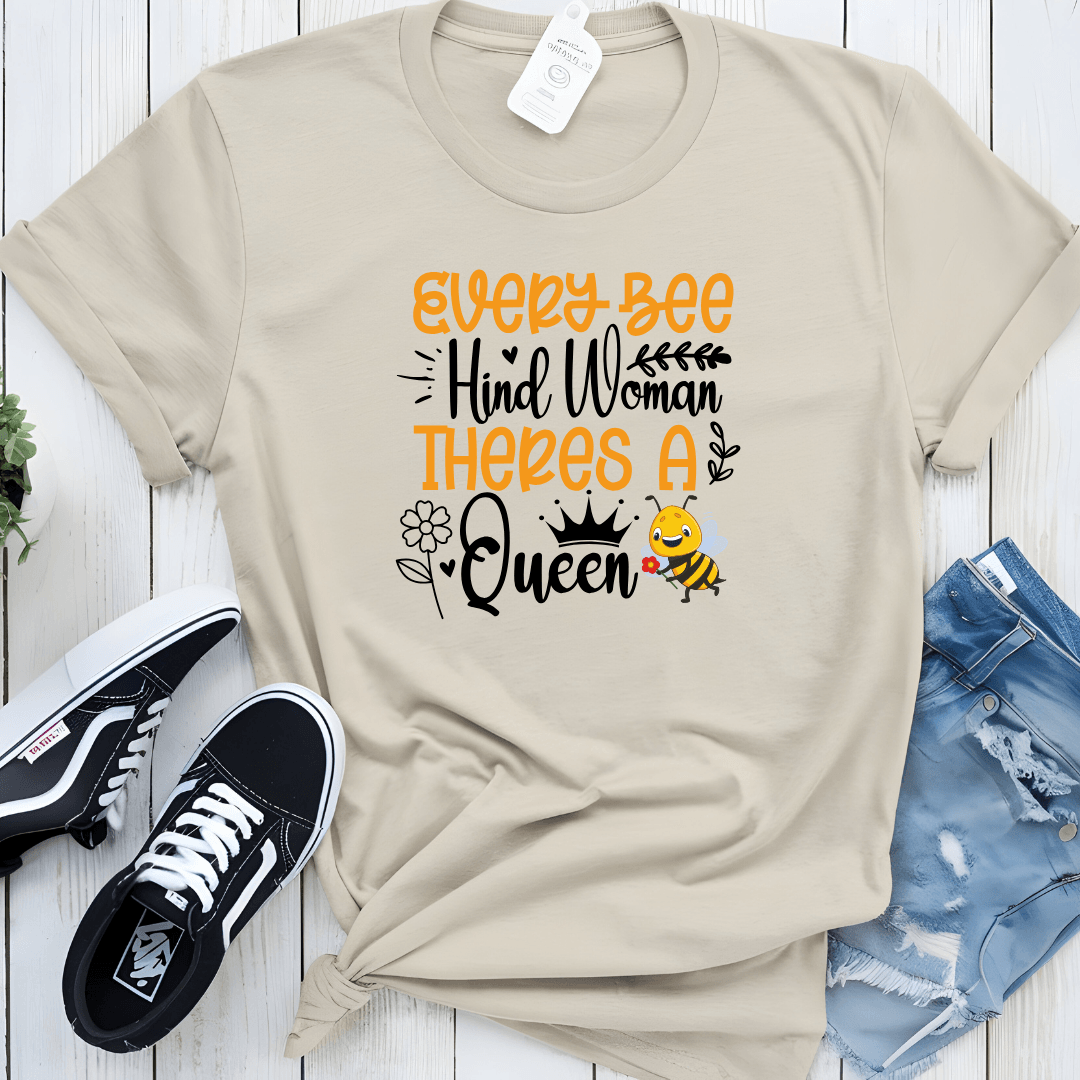 Every Bee Hind Woman Theres A Queen Unisex Jersey Tee - Beebloomify