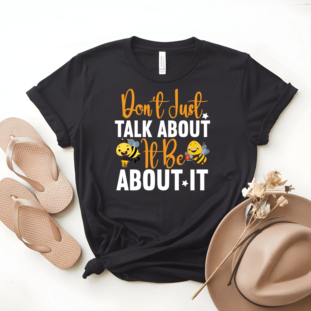 Don't Just Talk About It Be About It Unisex Jersey Tee - Beebloomify