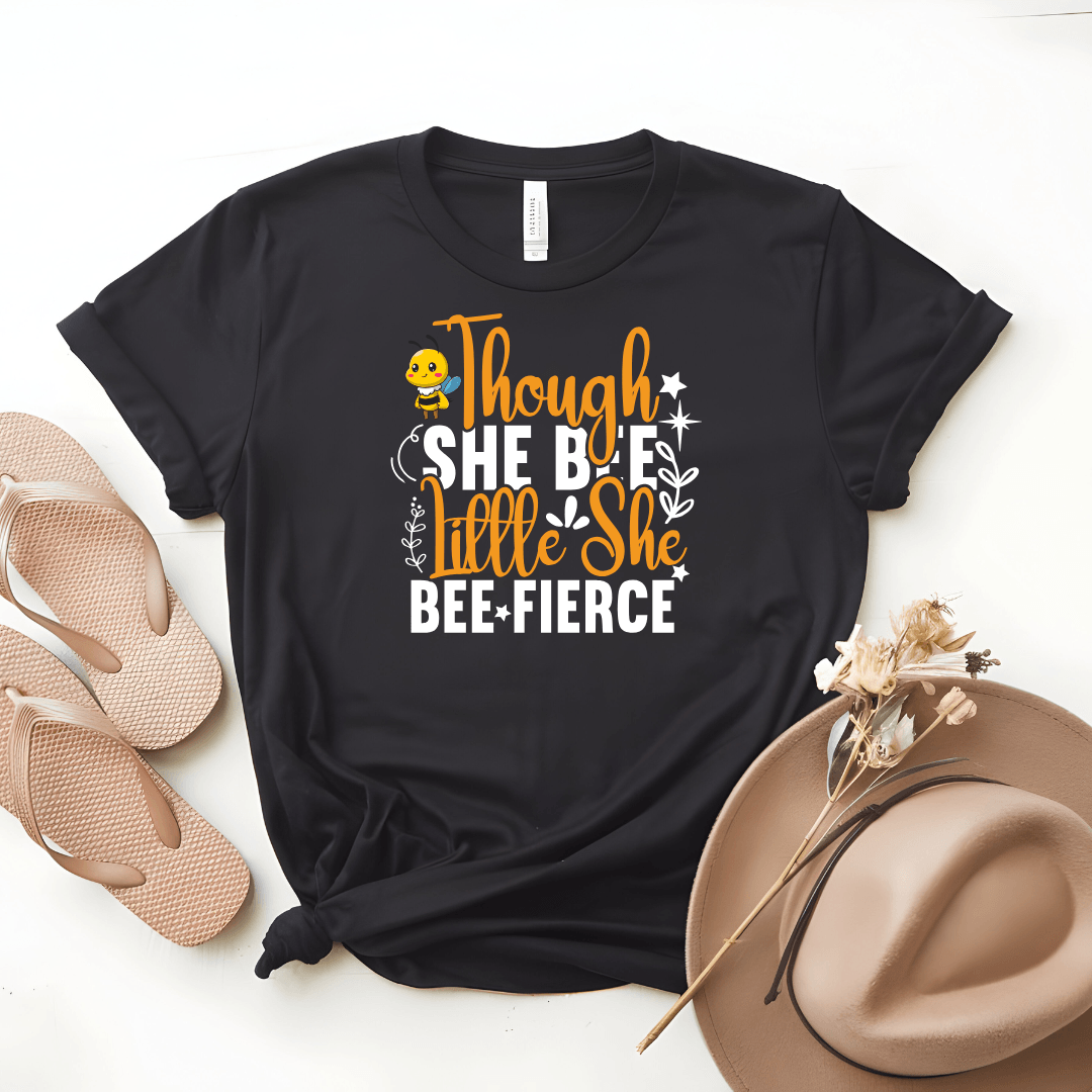 Though She Bee Little She Bee Fierce Tee - Beebloomify