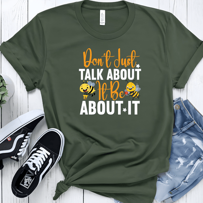 Don't Just Talk About It Be About It Unisex Jersey Tee - Beebloomify