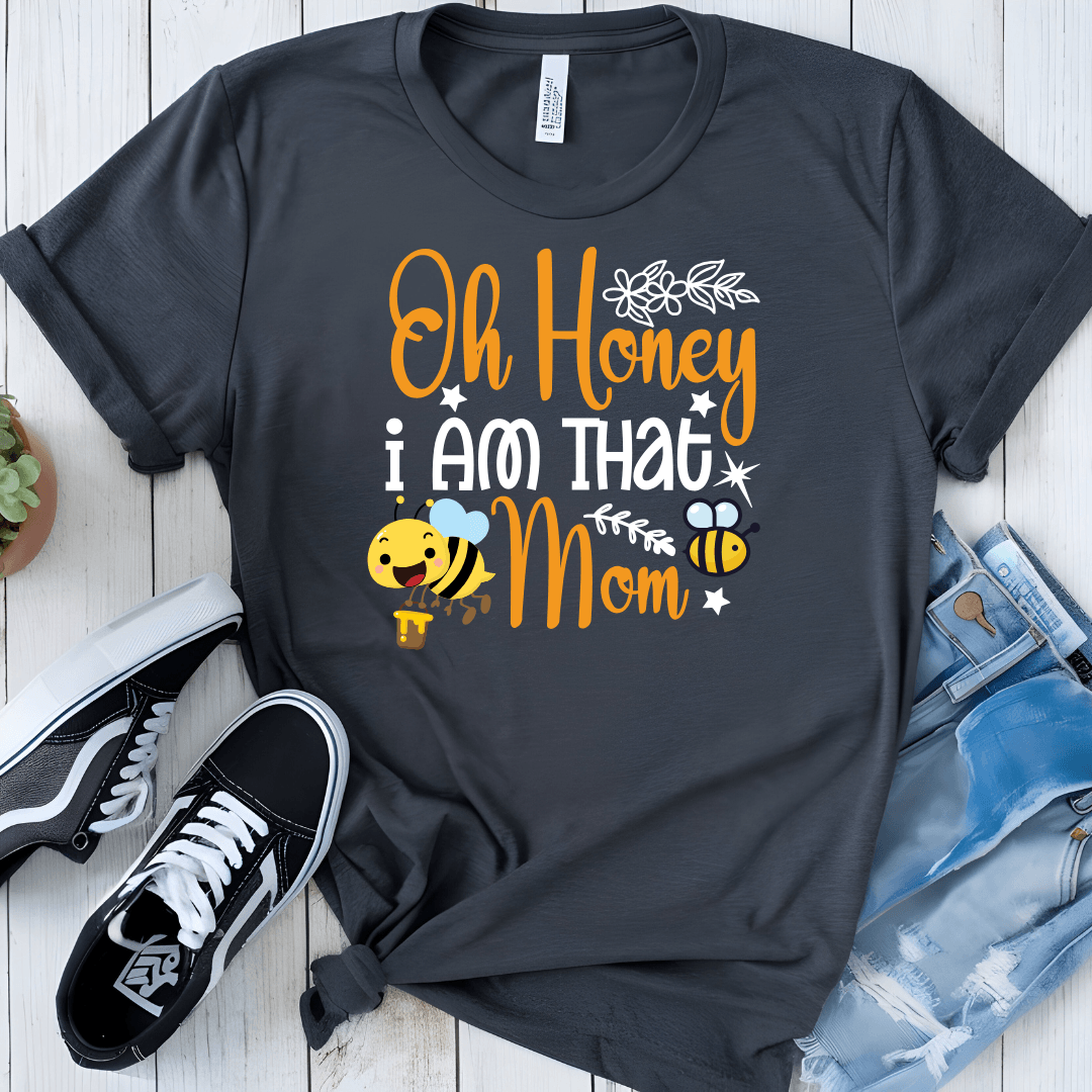 Oh Honey I Am That Mom Unisex Jersey Tee - Beebloomify