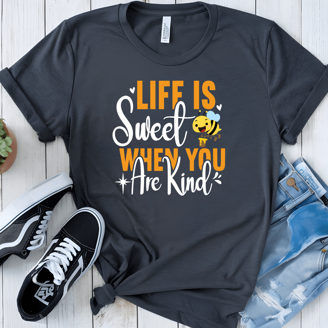 Life Is Sweet When You Are Kind Unisex Jersey Tee - Beebloomify