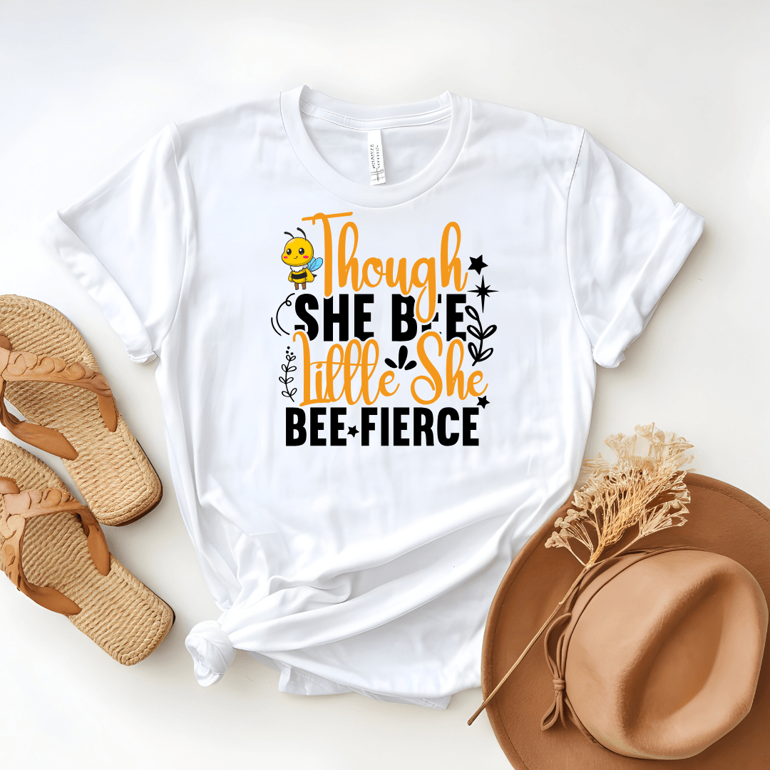 Though She Bee Little She Bee Fierce Tee - Beebloomify