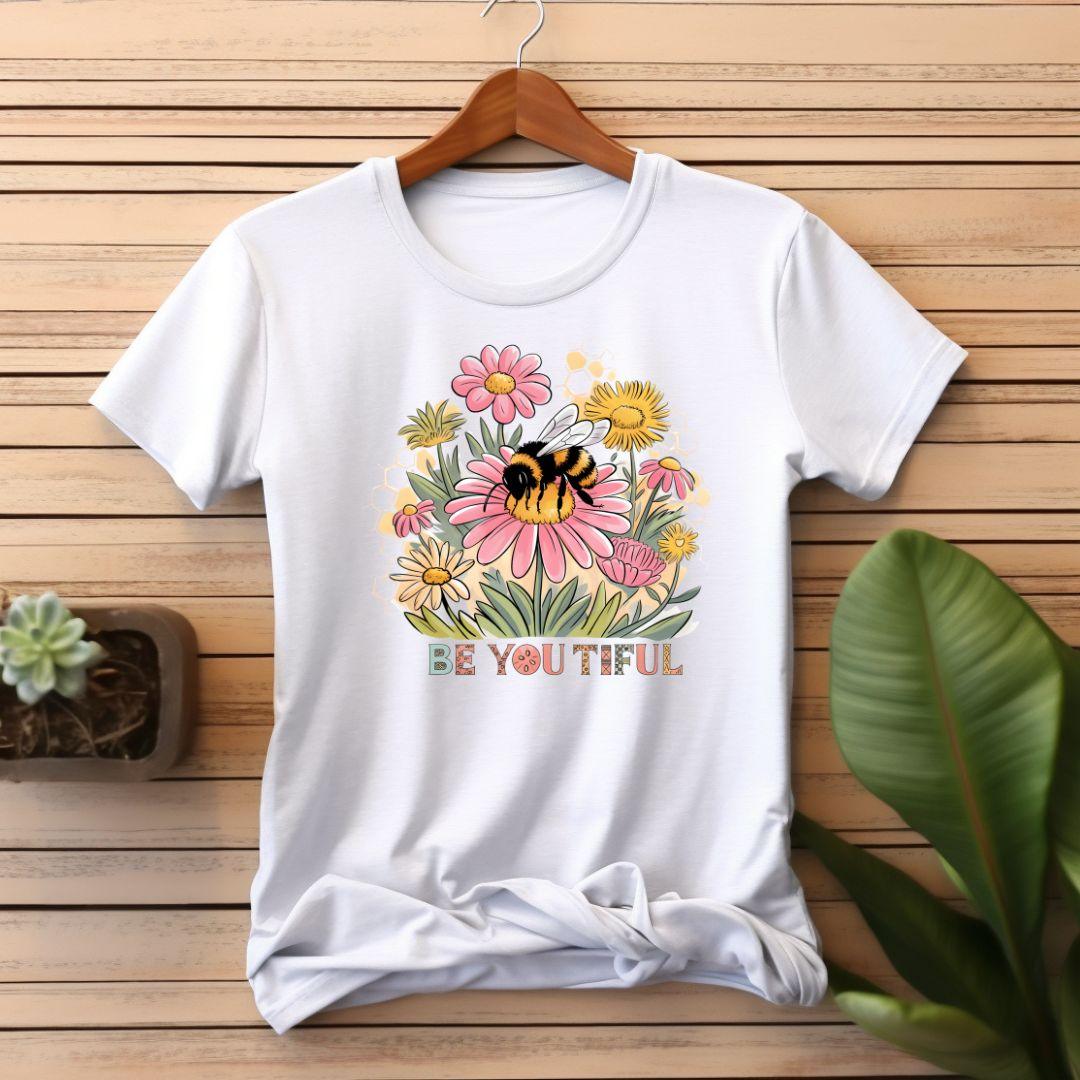 Be You Tiful T-shirt - Beebloomify