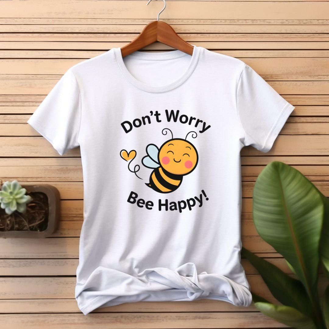 Don't Worry Be Happy T-shirt - Beebloomify