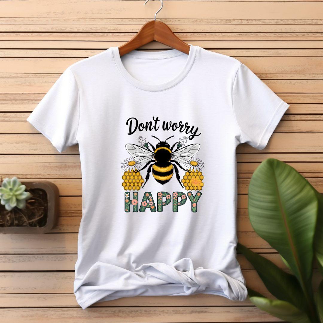 Don't Worry Be Happy T-shirt - Beebloomify