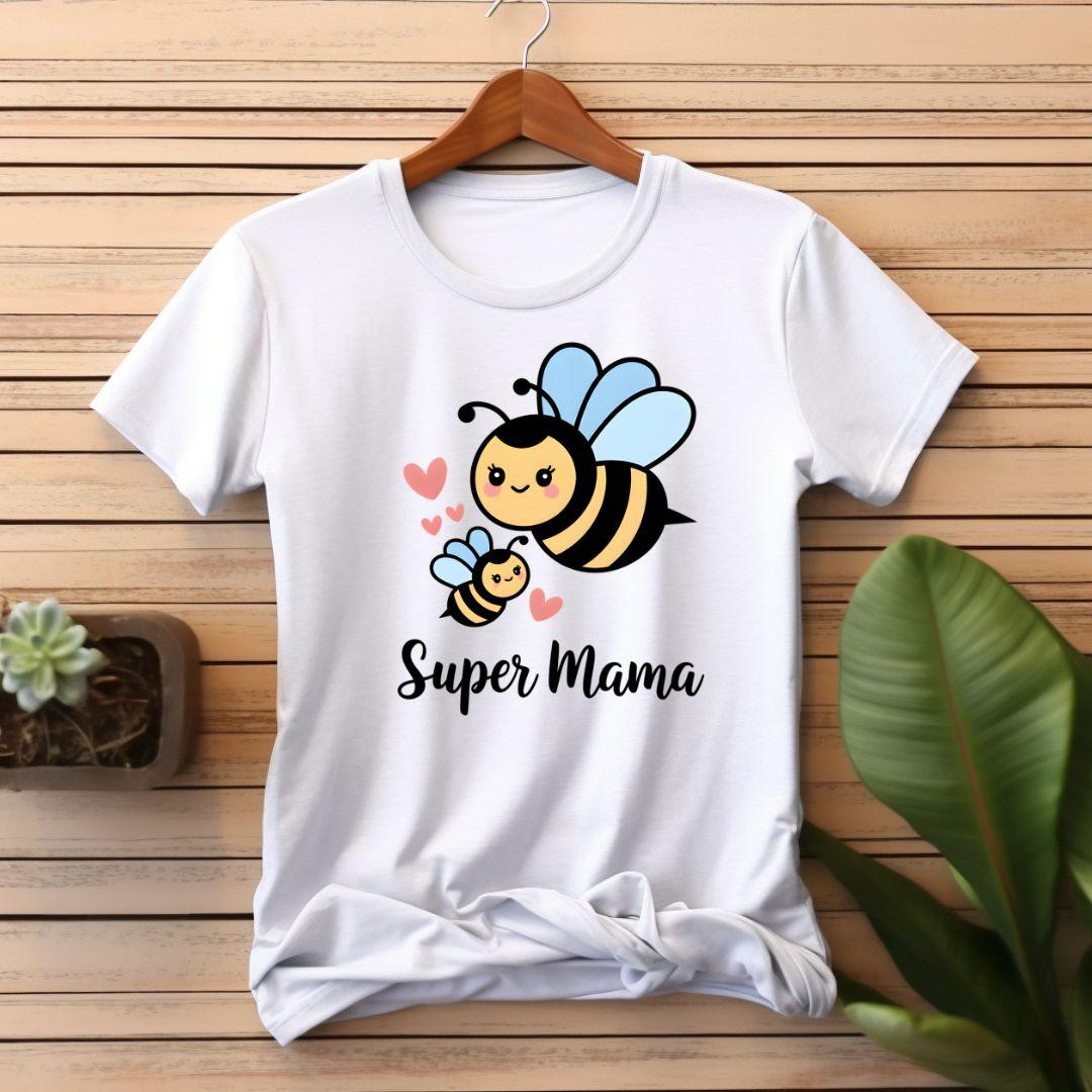 Super Mama T-shirt - Beebloomify