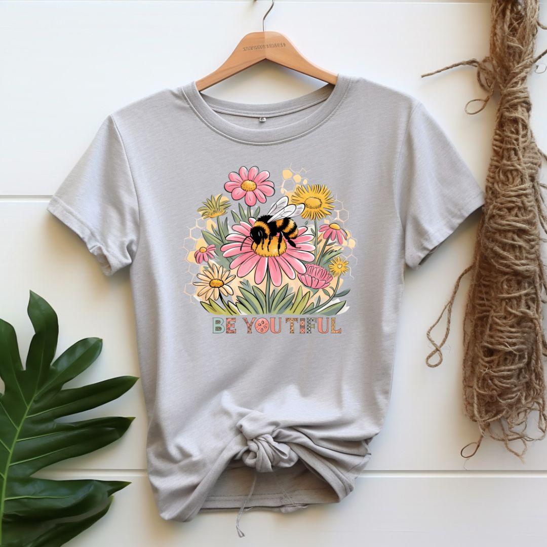 Be You Tiful T-shirt - Beebloomify