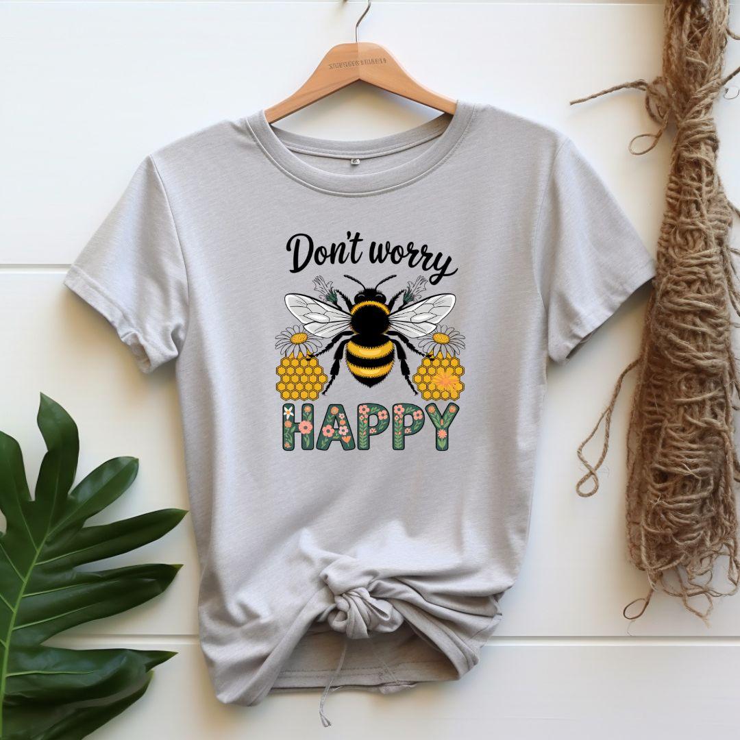 Don't Worry Be Happy T-shirt - Beebloomify