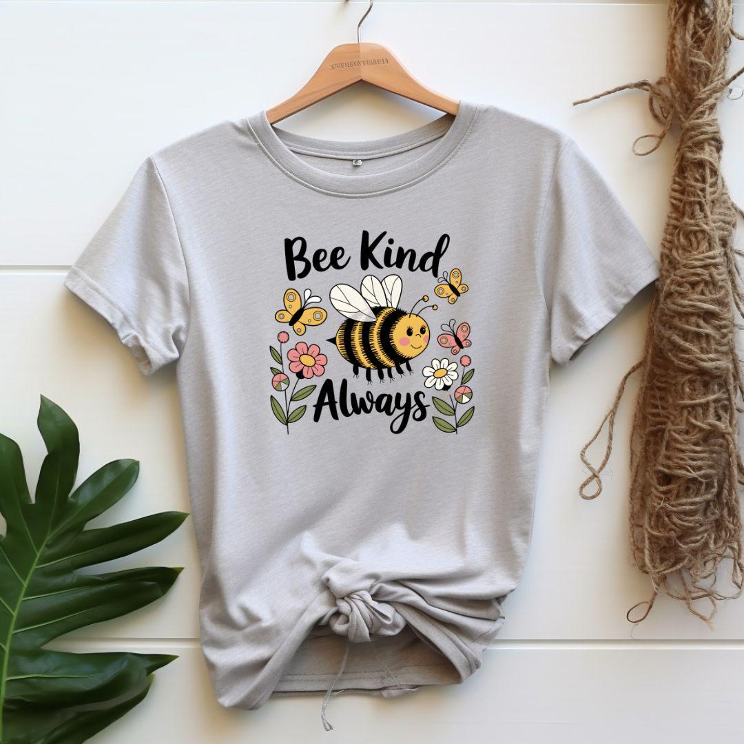 Bee Kind Always T-shirt - Beebloomify