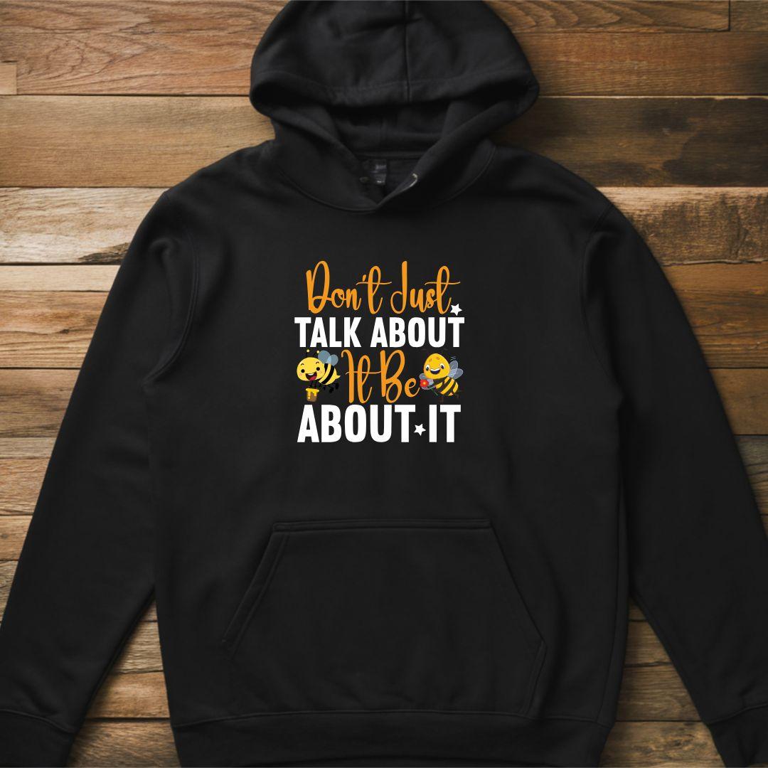 Don't Just Talk About It Be About It Unisex Heavy Blend™ hoodie - Beebloomify