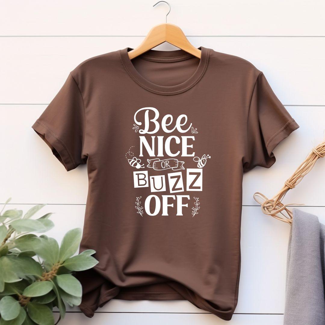 BEE NICE OR BUZZ OFF T-shirt - Beebloomify