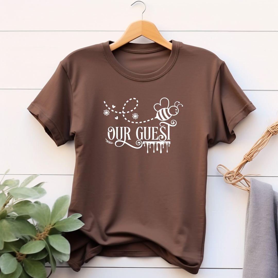 BEE OUR GUEST T-shirt - Beebloomify