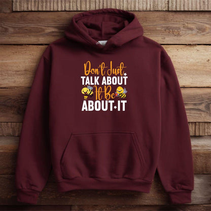 Don't Just Talk About It Be About It Unisex Heavy Blend™ hoodie - Beebloomify