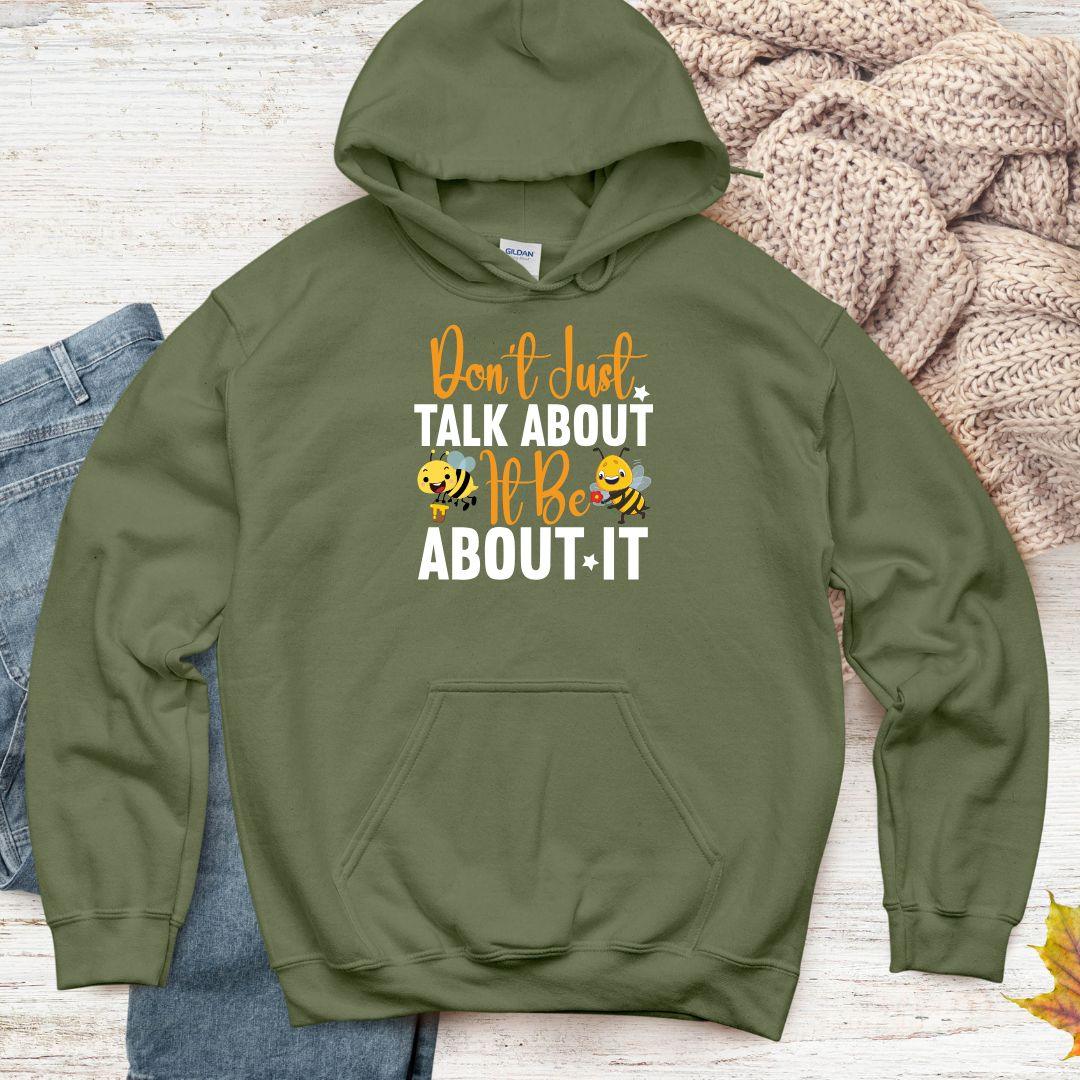 Don't Just Talk About It Be About It Unisex Heavy Blend™ hoodie - Beebloomify