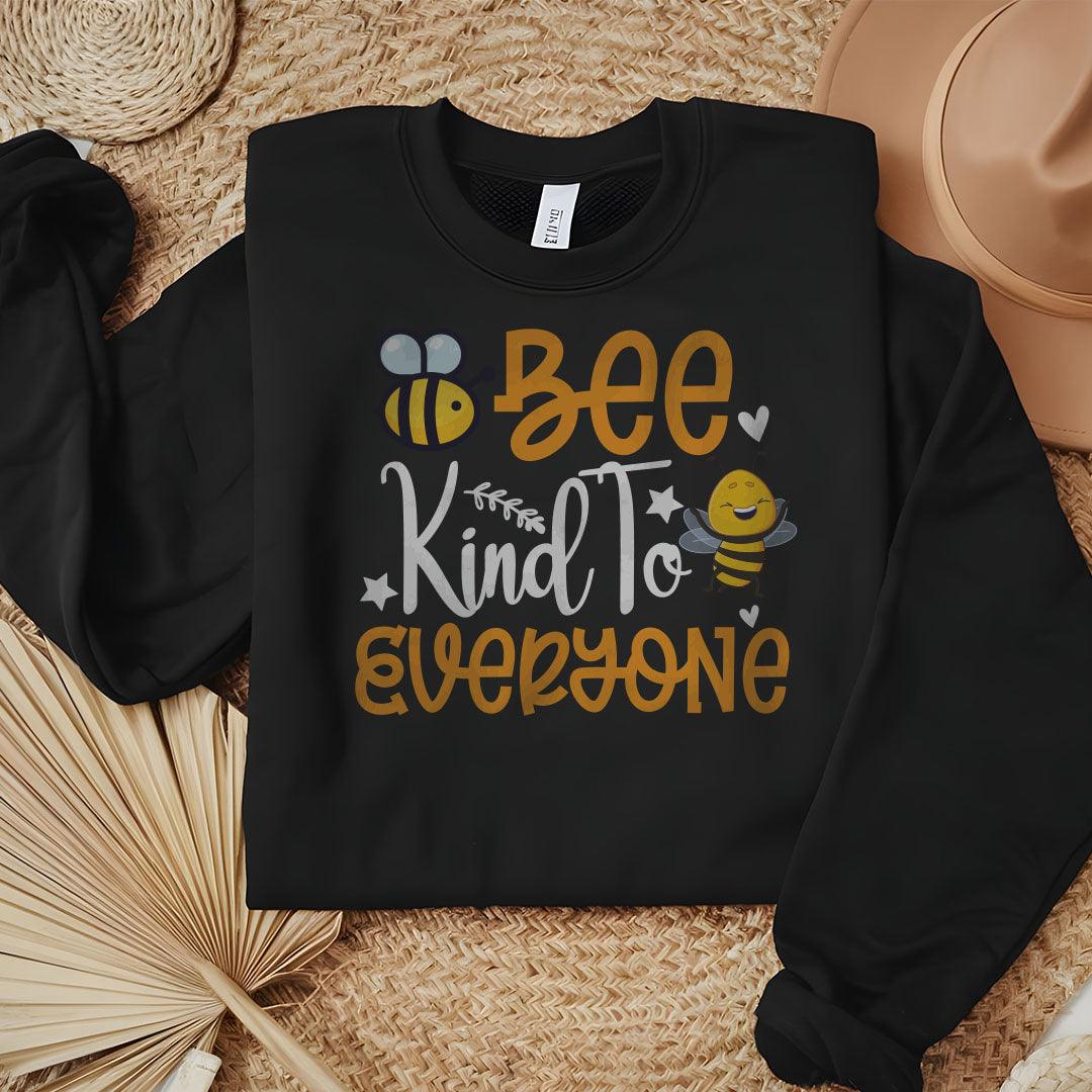 Bee Kind To Everyone Sweatshirt - Beebloomify