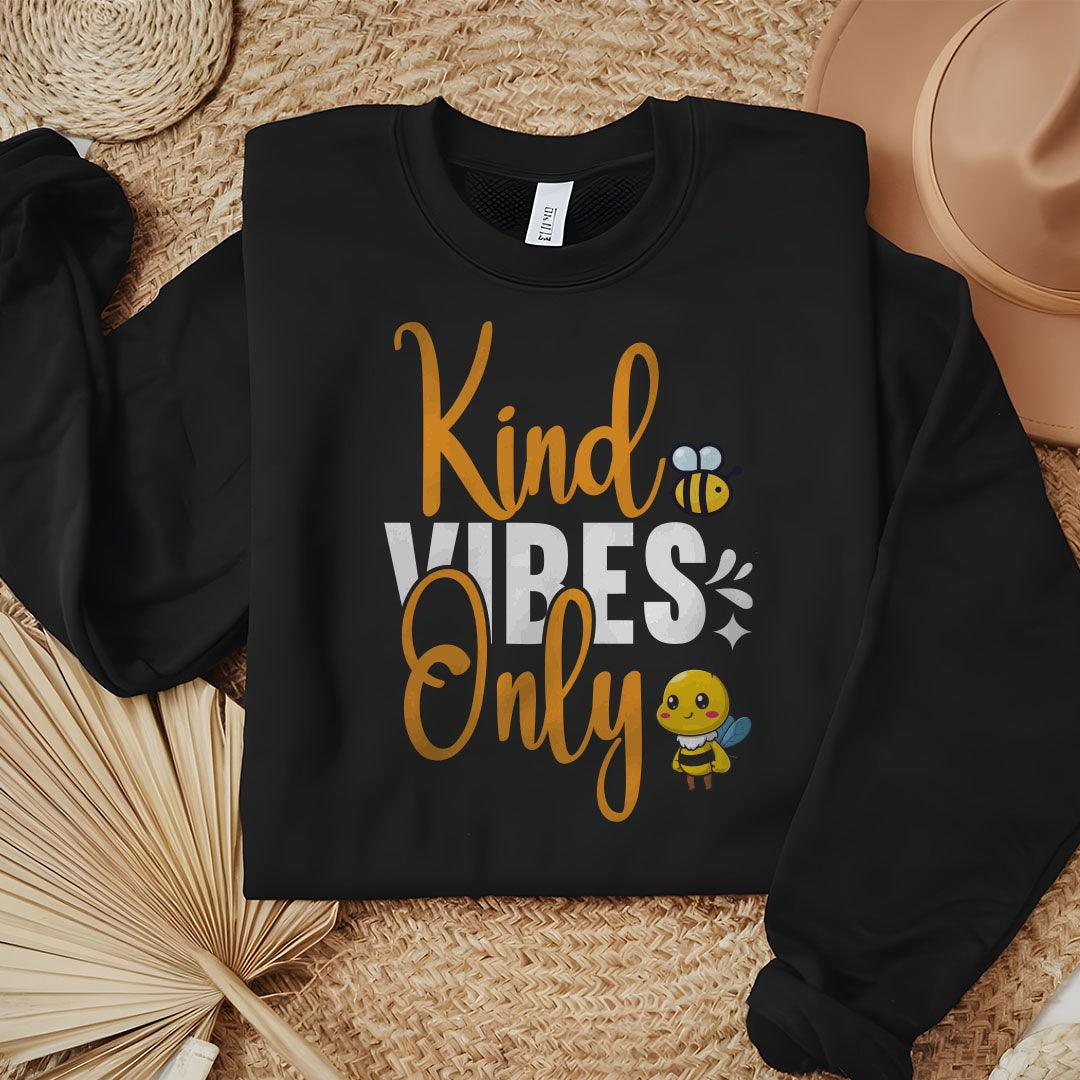 Kind Vibes Only Sweatshirt - Beebloomify