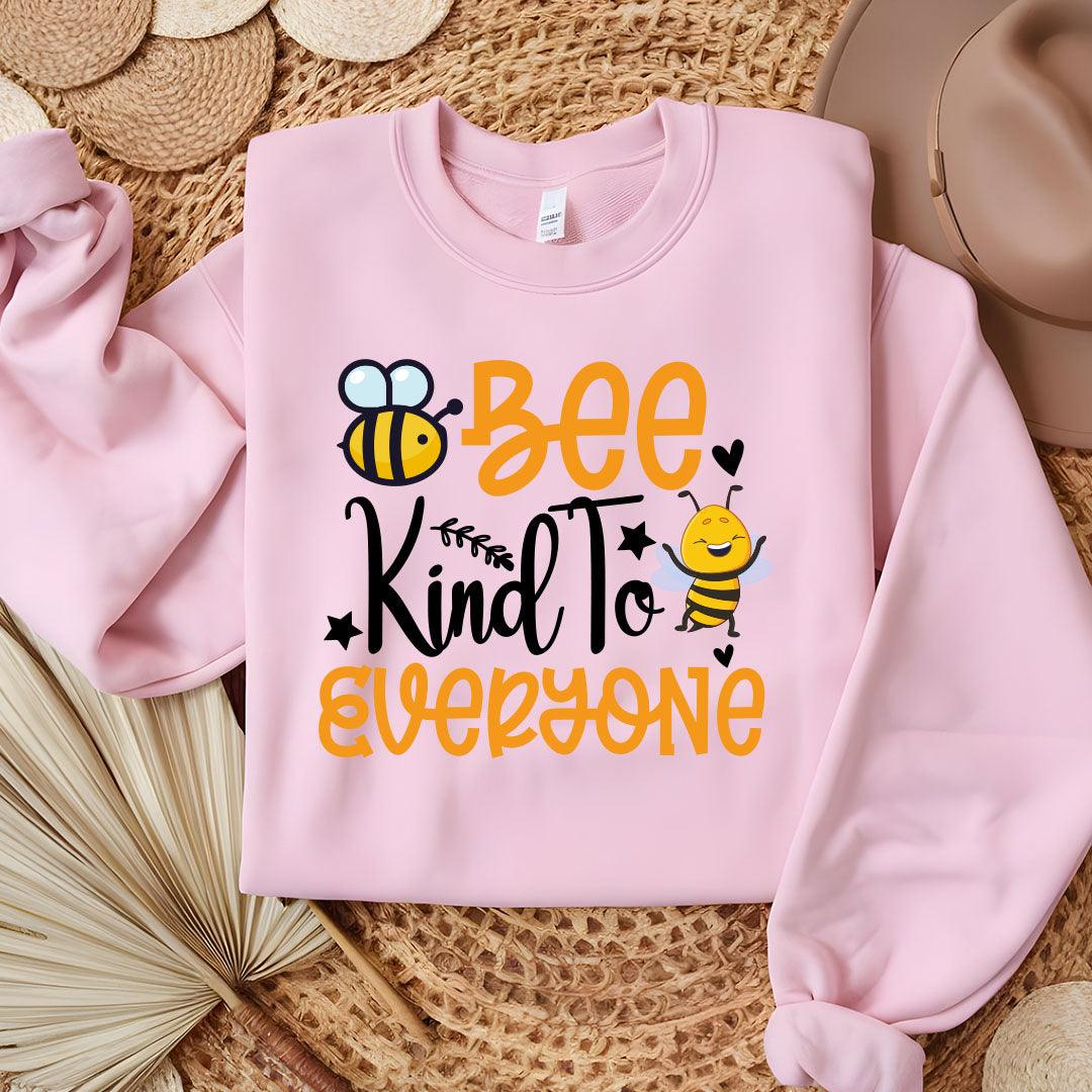 Bee Kind To Everyone Sweatshirt - Beebloomify