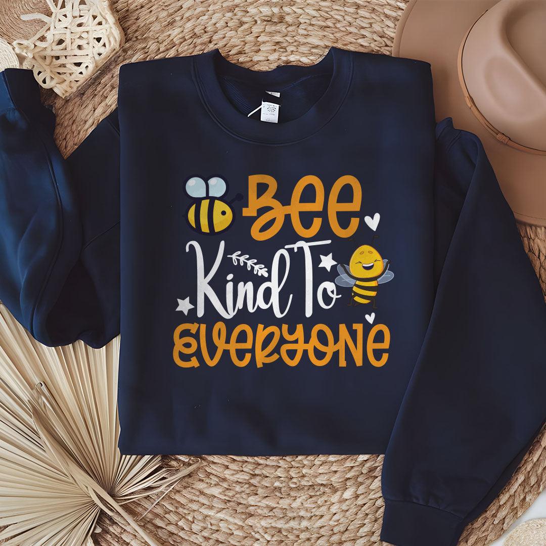 Bee Kind To Everyone Sweatshirt - Beebloomify