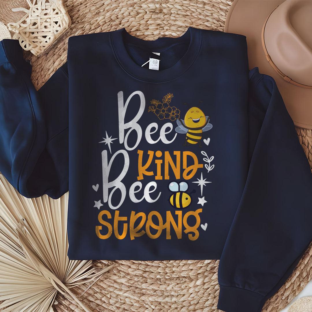 Bee Kind Bee Strong Sweatshirt - Beebloomify