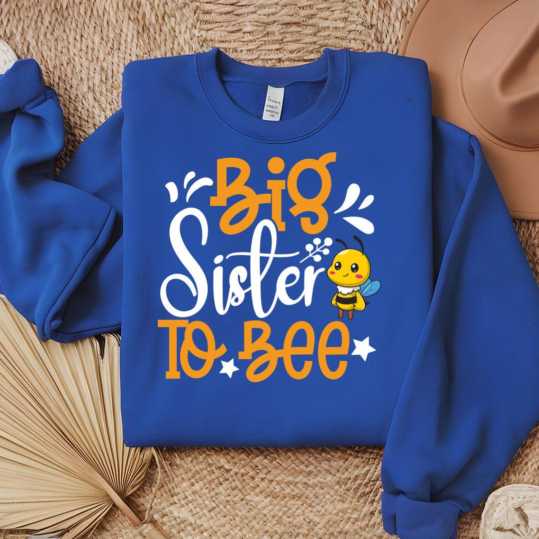 Big Sister To Bee Sweatshirt - Beebloomify