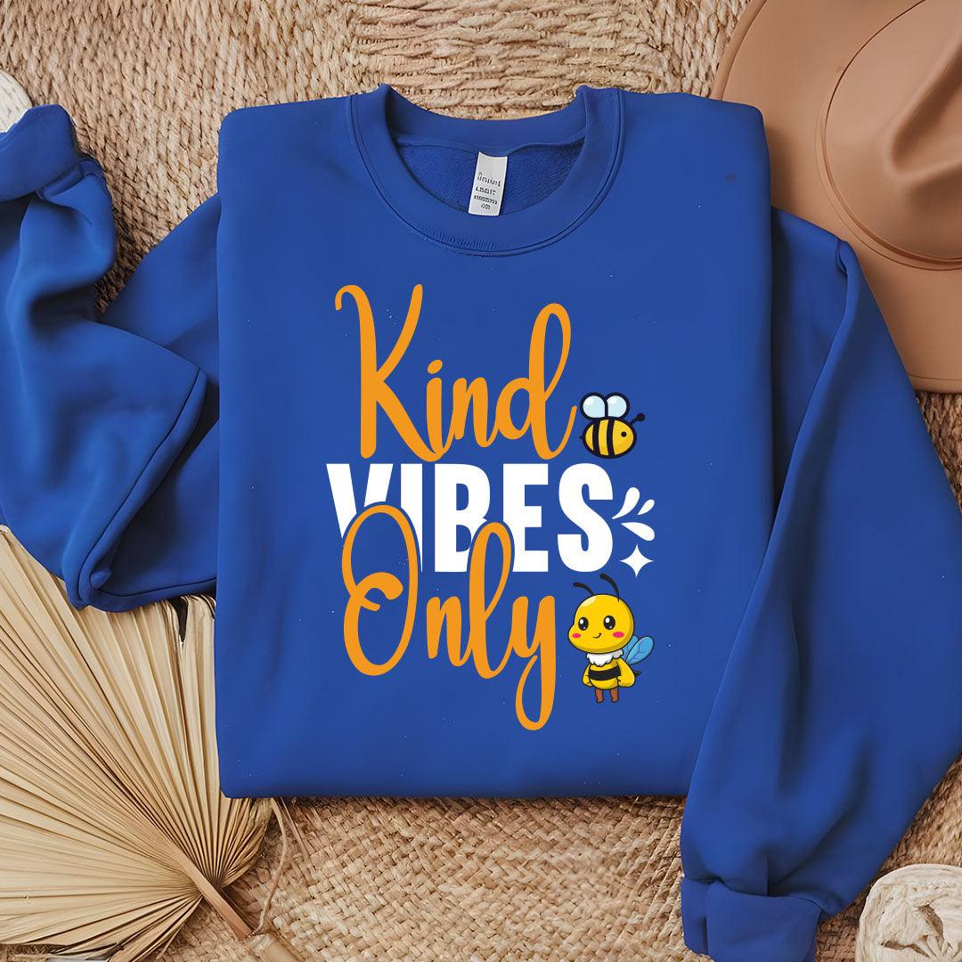 Kind Vibes Only Sweatshirt - Beebloomify