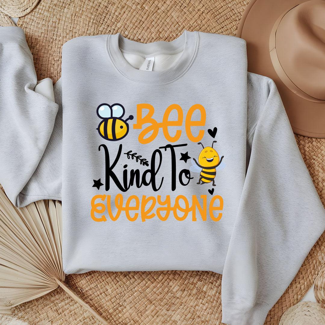 Bee Kind To Everyone Sweatshirt - Beebloomify