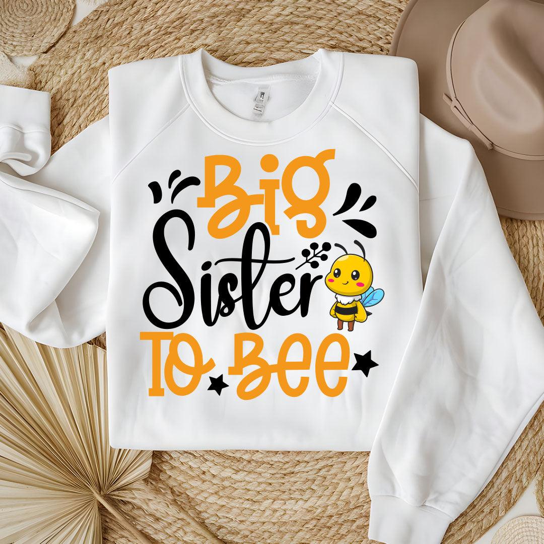 Big Sister To Bee Sweatshirt - Beebloomify