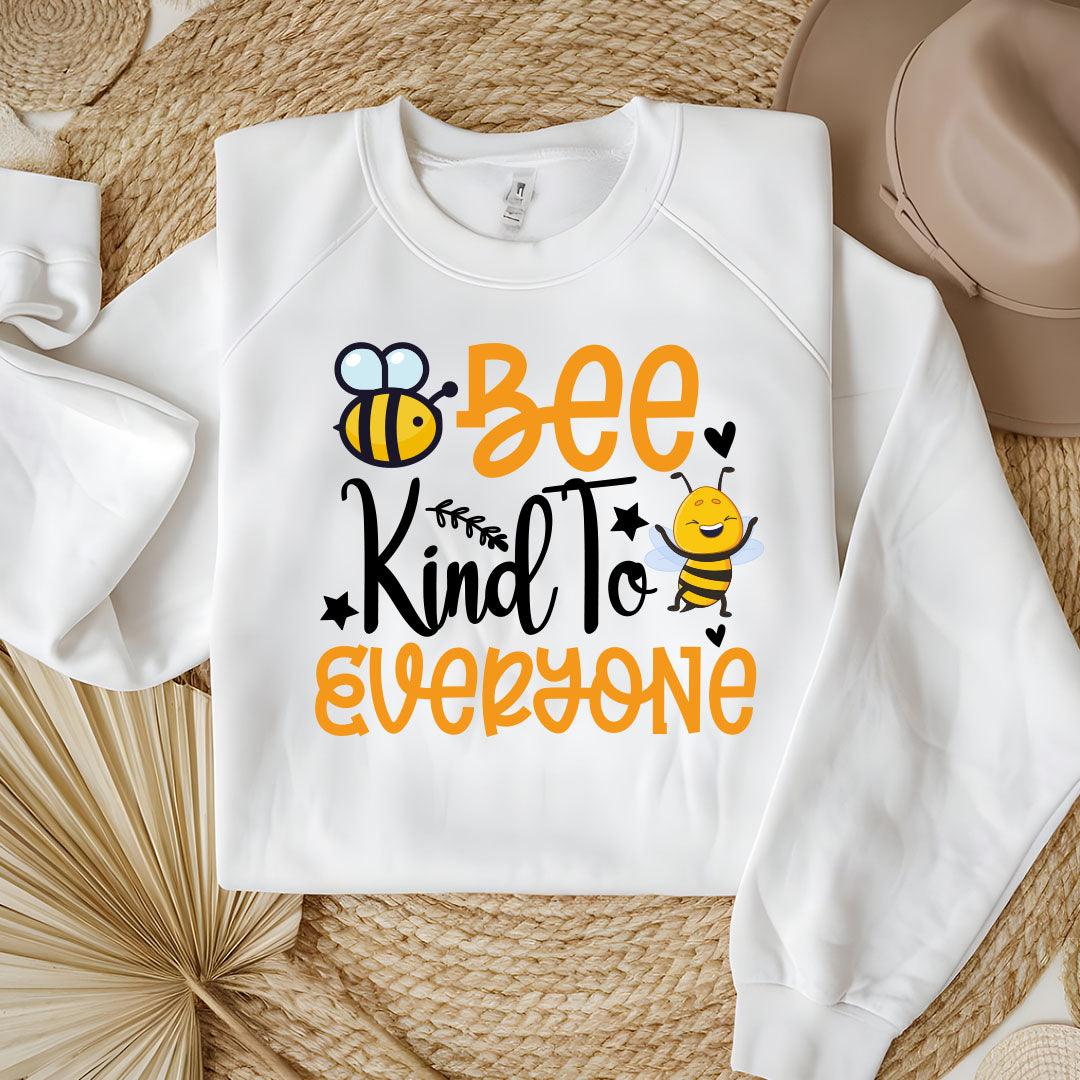 Bee Kind To Everyone Sweatshirt - Beebloomify