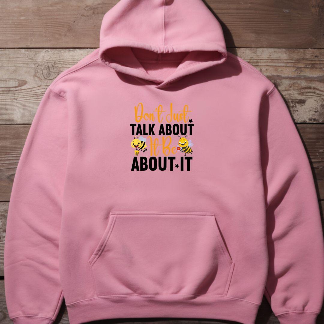 Don't Just Talk About It Be About It Unisex Heavy Blend™ hoodie - Beebloomify