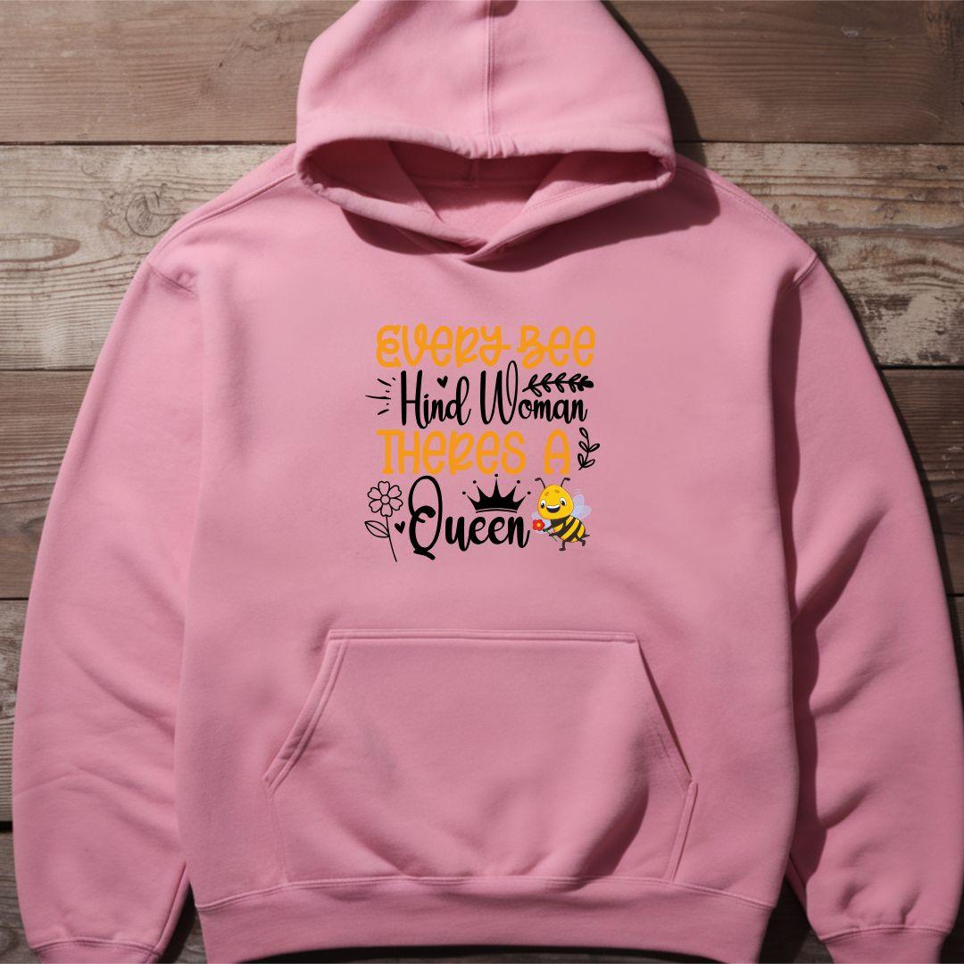 Every Bee Hind Woman Theres A Queen Unisex Heavy Blend™ hoodie - Beebloomify