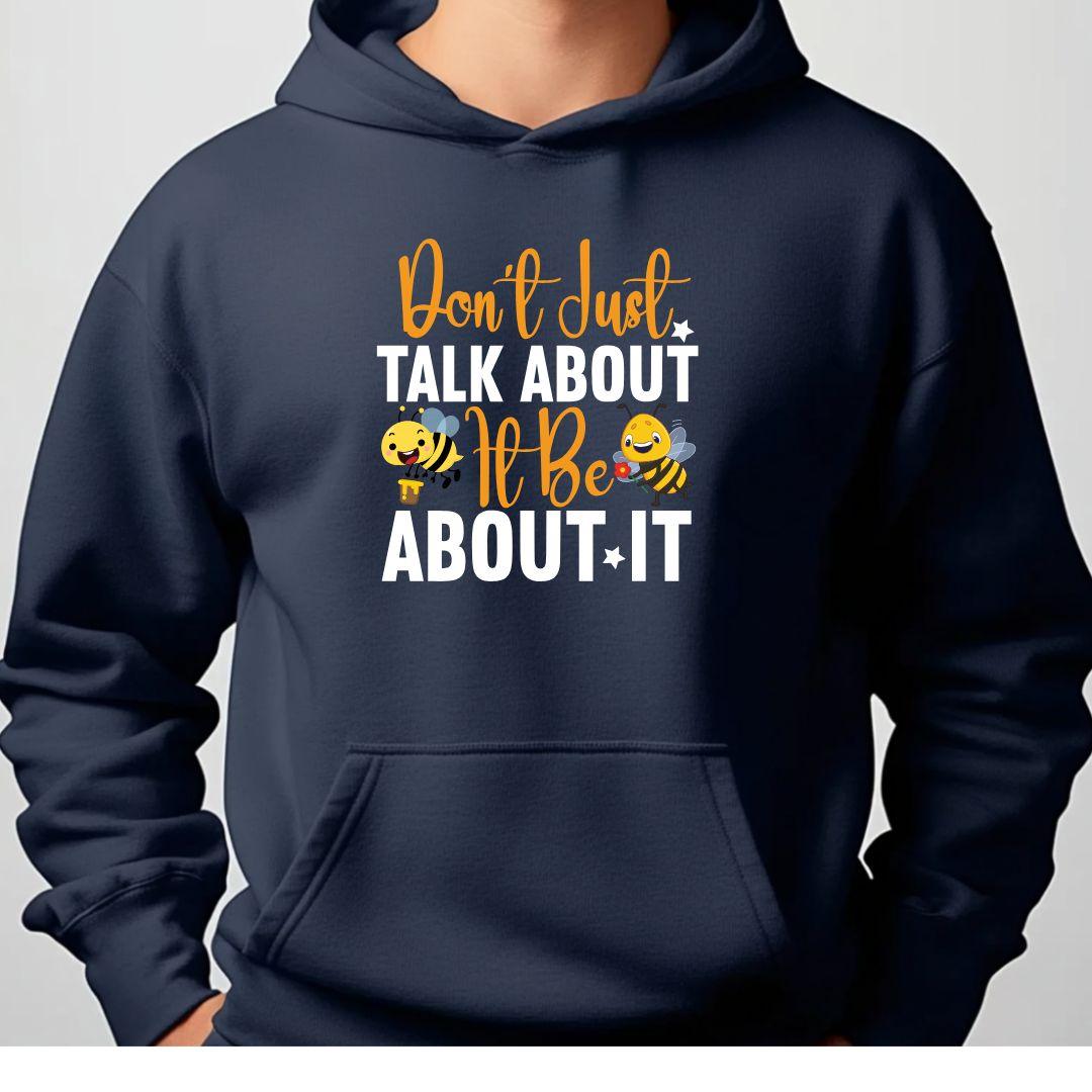 Don't Just Talk About It Be About It Unisex Heavy Blend™ hoodie - Beebloomify