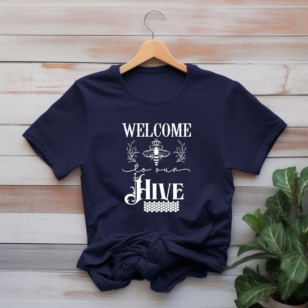 WELCOME TO OUR HIVE T-shirt - Beebloomify