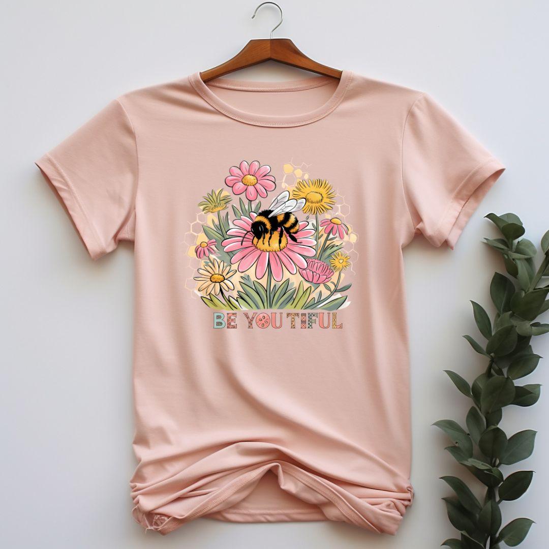 Be You Tiful T-shirt - Beebloomify